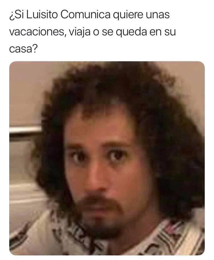 LuisitoComunica's tweet photo. ¿Acaso quieren que el universo explote con este tipo de cuestionamientos? https://t.co/IjQYTS7QOo