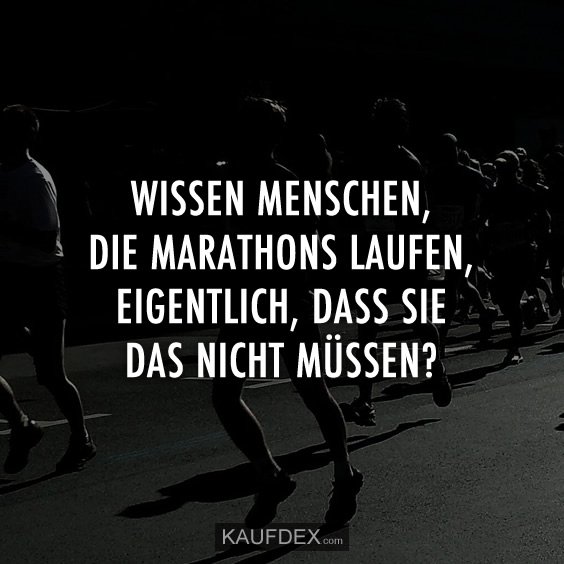 Kaufdex On Twitter Wissen Menschen Die Marathons Laufen