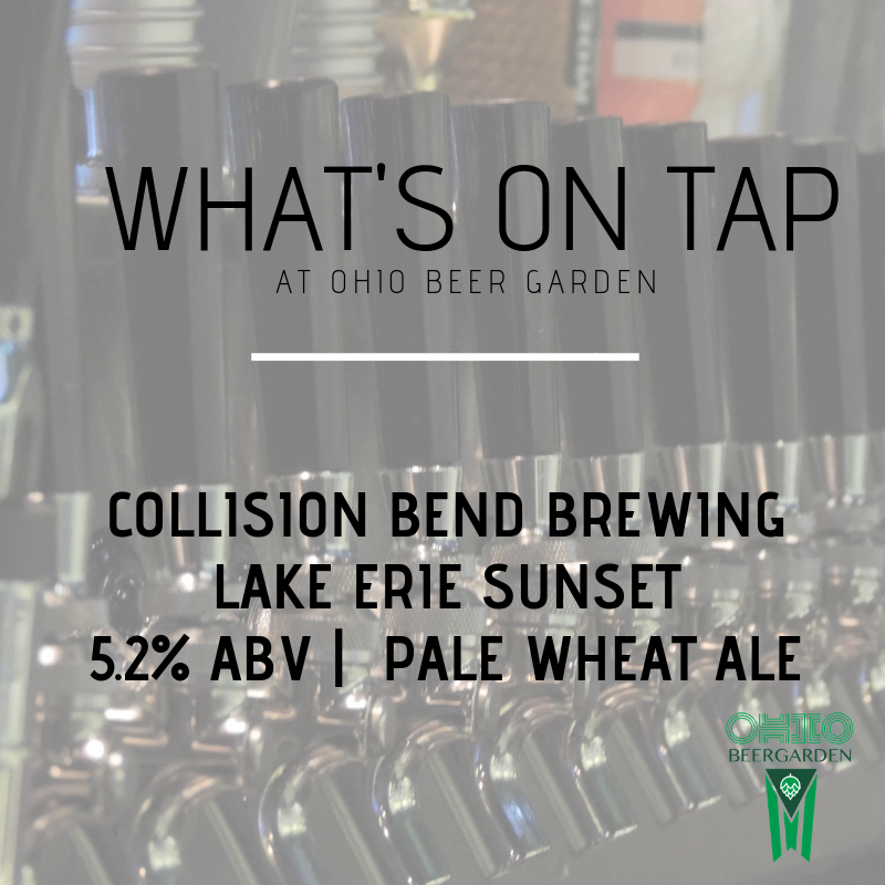 OhioBeerGarden's tweet photo. Happy Thirsty Thursday! Stop in for a beer tonight. On tap right now we've got @CollisionBrew's Lake Erie Sunset. A 5.2% ABV Pale Wheat Ale - American beer. It's the perfect brew to help get your weekend started a little early. Cheers! https://t.co/pGq8ScQ0qG
