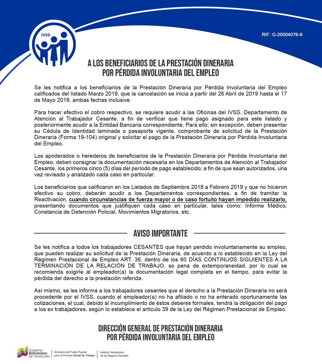 Dando cumplimiento a los lineamientos de la presidenta del #IVSS <a href="/magallyvina/">Magaly Gutiérrez</a>, a partir del día viernes 26 de abril del 2019, se estará cumpliendo con el compromiso del pago de las Prestaciones Dinerarias por Pérdida Involuntaria del Empleo. 
 <a href="/NicolasMaduro/">Nicolás Maduro</a> <a href="/EduardoPinateS/">Eduardo Pinate R</a>