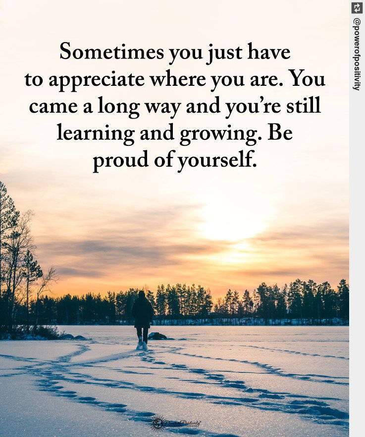 ericomuro's tweet image. Type YES if you agree. Sometimes you just have to appreciate where you are.  You came along way and you're still learning and growing.
