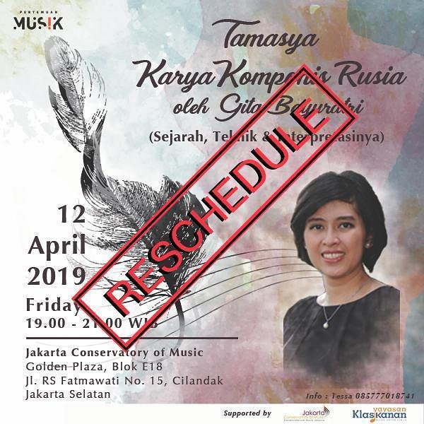 "Tamasya Karya Komponis Rusia o/ Gita Bayuratri" yg rencananya diselenggarakan pd 12 Apr 2019 dgn berat hati hrs kami RESCHEDULE krn pengisi acara yg mendadak sakit &amp; tdk memungkinkan utk melanjutkan acara. Jadwal reschedule akan diinfokan selanjutnya. Mohon maaf &amp; terima kasih.