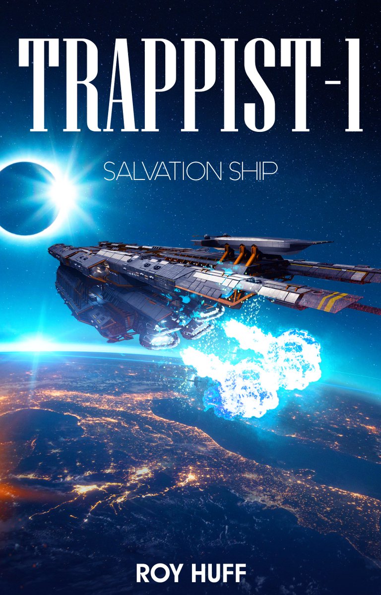 realroyhuff's tweet photo. Grab your Exclusive #FREEBOOK 
     Trappist-1: Salvation Ship. 
👉🏿https://t.co/BM6YqFIpxm👈🏿

Comment below with your favorite #spaceopera
#militarySF or #hardsciencefiction #BookCover https://t.co/3LCb1uYVL2