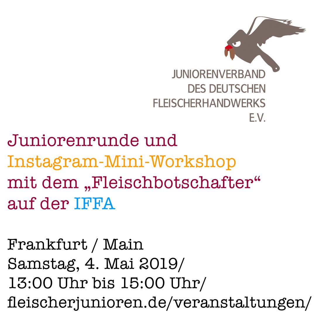 Juniorenrunde und Instagram-Mini-Workshop mit dem „Fleischbotschafter“ auf der <a href="/iffa_frankfurt/">IFFA Frankfurt</a> , Samstag, 4. Mai 2019 / 13:00 Uhr bis 15:00 Uhr <a href="/fleischdiplomat/">Thomas</a> <a href="/afzNews/">afz</a> bit.ly/2UyUFom