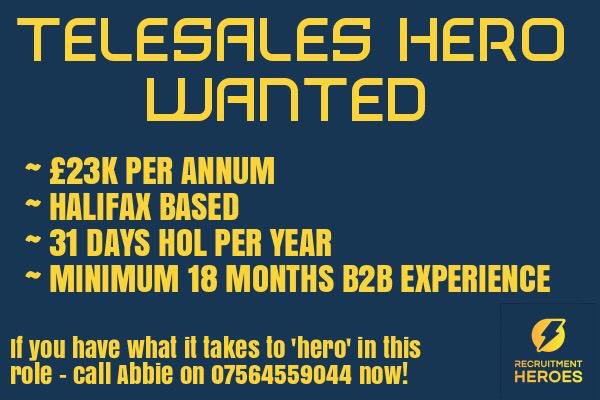 rec_heroes's tweet photo. ⚡Telesales Hero (Executive) Wanted!! ⚡Halifax based! Great OTE of £30-£35K per annum. ⚡Call Recruitment Heroes NOW! ⚡#GoGoGo #Sales #Jobs #Recruitment #Hero #PermRecruitment #Leeds #Huddersfield #Halifax https://t.co/KkJUT6K9ex