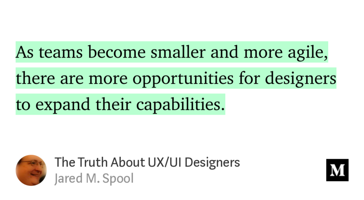 "The Truth About UX/UI Designers" - <a href="/jmspool/">Jared Spool</a> link.medium.com/hEbUVnIbPV