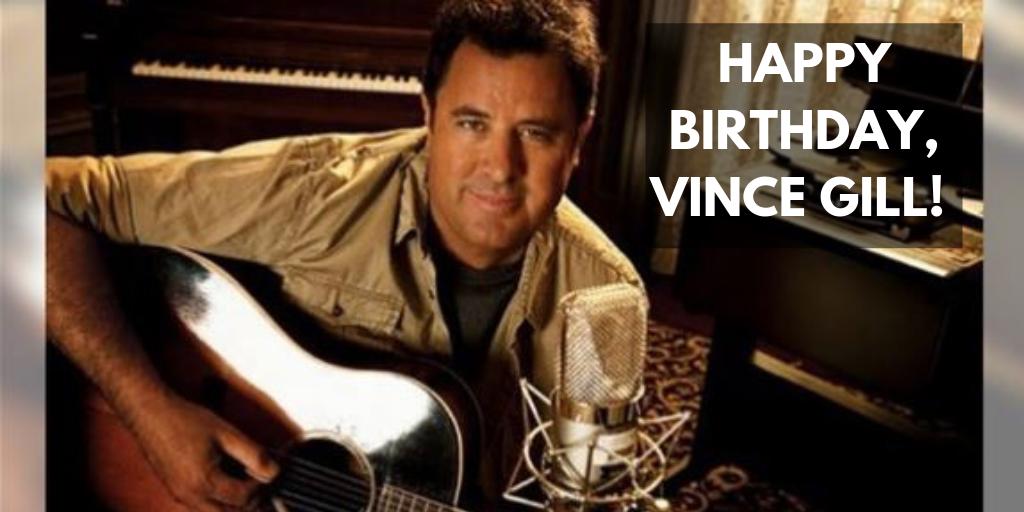 Happy Birthday, Vince Gill!   He\s performing at on July 25! 