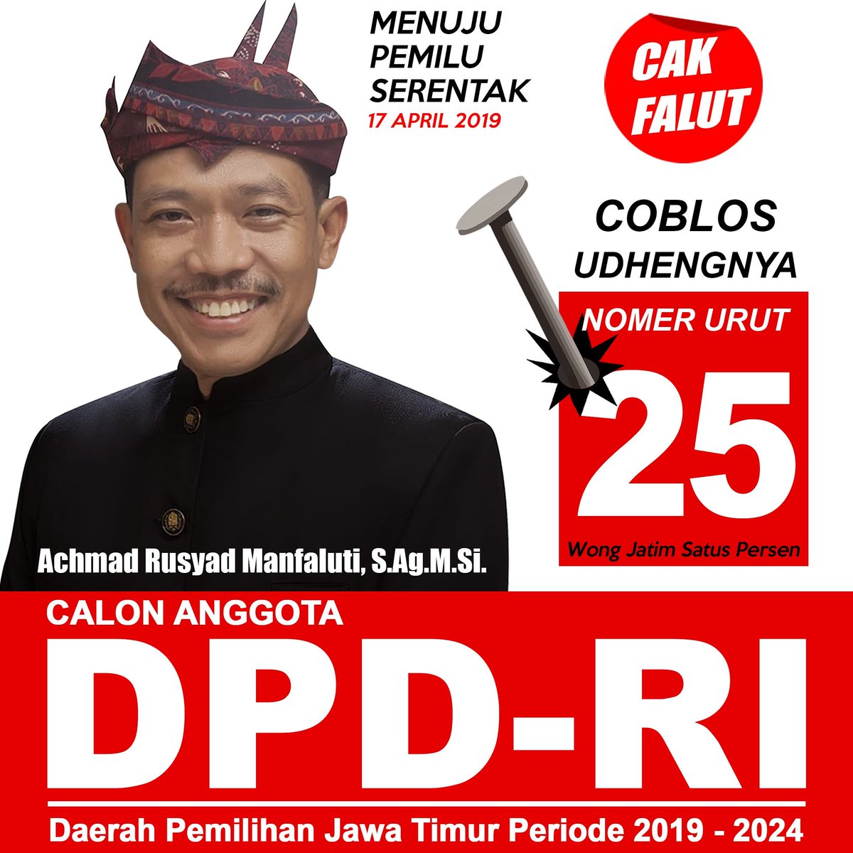 cak_falut's tweet photo. Putih-putih isi bunga melati
Merah-merah isi buah delima
Bagaimana hatiku tak geli
Cak Falut DPD RI nomor Dua Lima
----- 
INGAT...!!
17 April 2019
Coblos UDHENG nya
25 NOMOR nya
ACHMAD RUSYAD MANFALUTI
Cak FALUT
Calon DPD RI 2019-2024
Wong JATIM Satus Persen
Selawe Dhulur Dewe https://t.co/HfLbIzvudP
