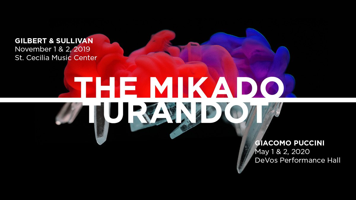 For its 52nd Season of great operatic spectacles, Opera Grand Rapids is excited to bring to West Michigan two stunning performances: Gilbert &amp; Sullivan’s 'The Mikado' and Puccini’s 'Turandot'.

Season Subscriptions are available now! Single tickets go on sale June 3rd!