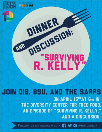ButlerTIXCoord's tweet photo. TONIGHT: Dinner and Discussion. Join us at 6pm in the Diversity Center to eat dinner, watch an episode of "Surviving R. Kelly," and discuss. #ButlerSAAM 

Sponsored by @butler_bsu, @ButlerSGA, and @ButlerSARP https://t.co/XwVOKR3BAG