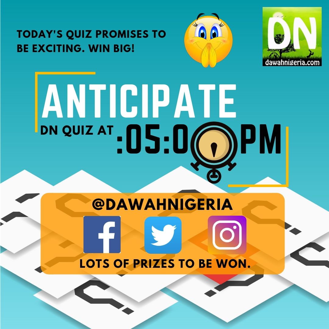 dawahnigeria's tweet photo. Don't forget to join us today by 5:00pm as we revise yet another Islamic concept on #dnquiz.⠀⠀
@MUthmaan @hasmur22 @muntaka01 @Al_Hudhaify1 https://t.co/9bCUfyMBjI
