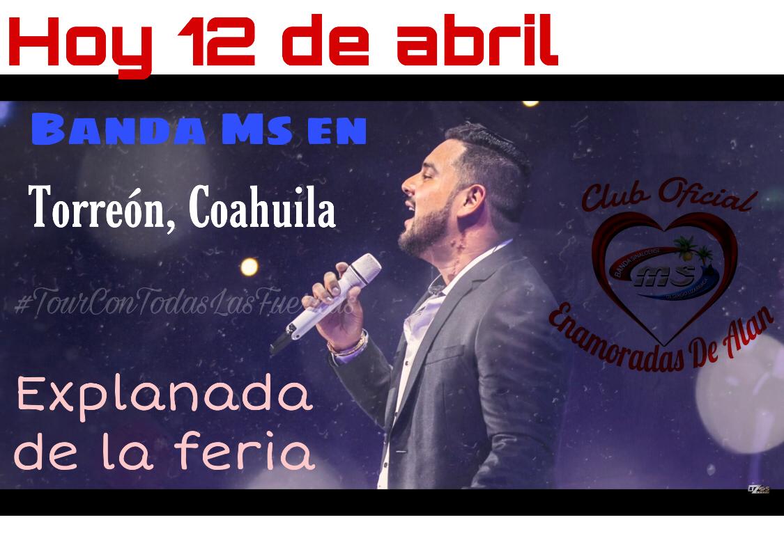 GutierrezCathii's tweet photo. Hoy 12 de abril 
@Banda_Ms en 
Torreon, Coahuila  
@enamoradasdalan
@Alan_Ms11
@karlitaaranda
@guadalupmg
@CarlosChollet
@anarodriguezc98
#cathiiB https://t.co/JQB5JvGKWU