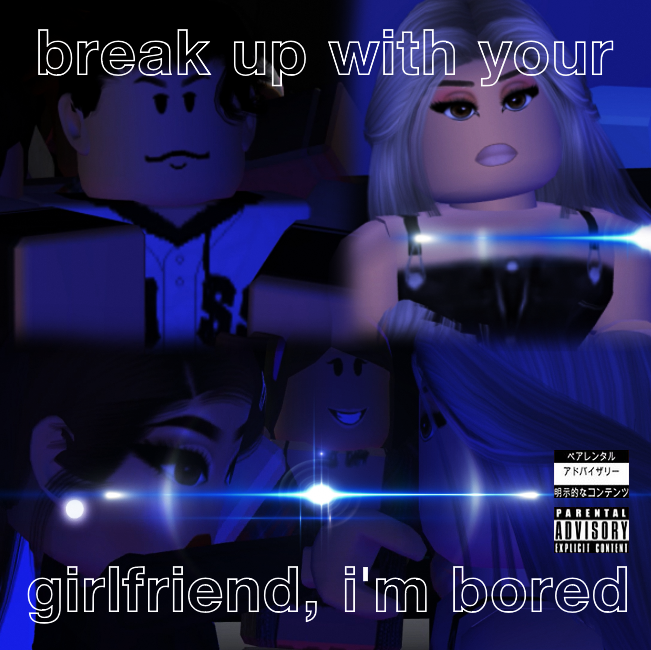 CIoveee's tweet photo. [NEW MUSIC] : 
✧ " break up with your girlfriend, i'm bored " ✧ 

❂ SECOND SINGLE OFF OF #7HEAVENS out may 24th! ❂ 

✧Streaming On All Platforms! 

✧Available On: #AppleMusic #Tidal #iTunes &amp; #Spotify 

✧MV : https://t.co/nLXeLEgMhD

#RobloxArt #BUWYGFIB https://t.co/Kru99z7f7x