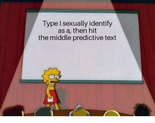 ShaulaVega's tweet image. I sexually identify as: well.... #sexuallyidentifychallenge #predictivetext