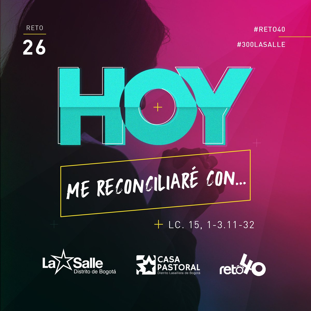 [Reto 40] Este reto requiere coraje: perdonar y pedir perdón es de valientes. #Reto40 #R40 #Reto40Zipaquira #300LaSalle