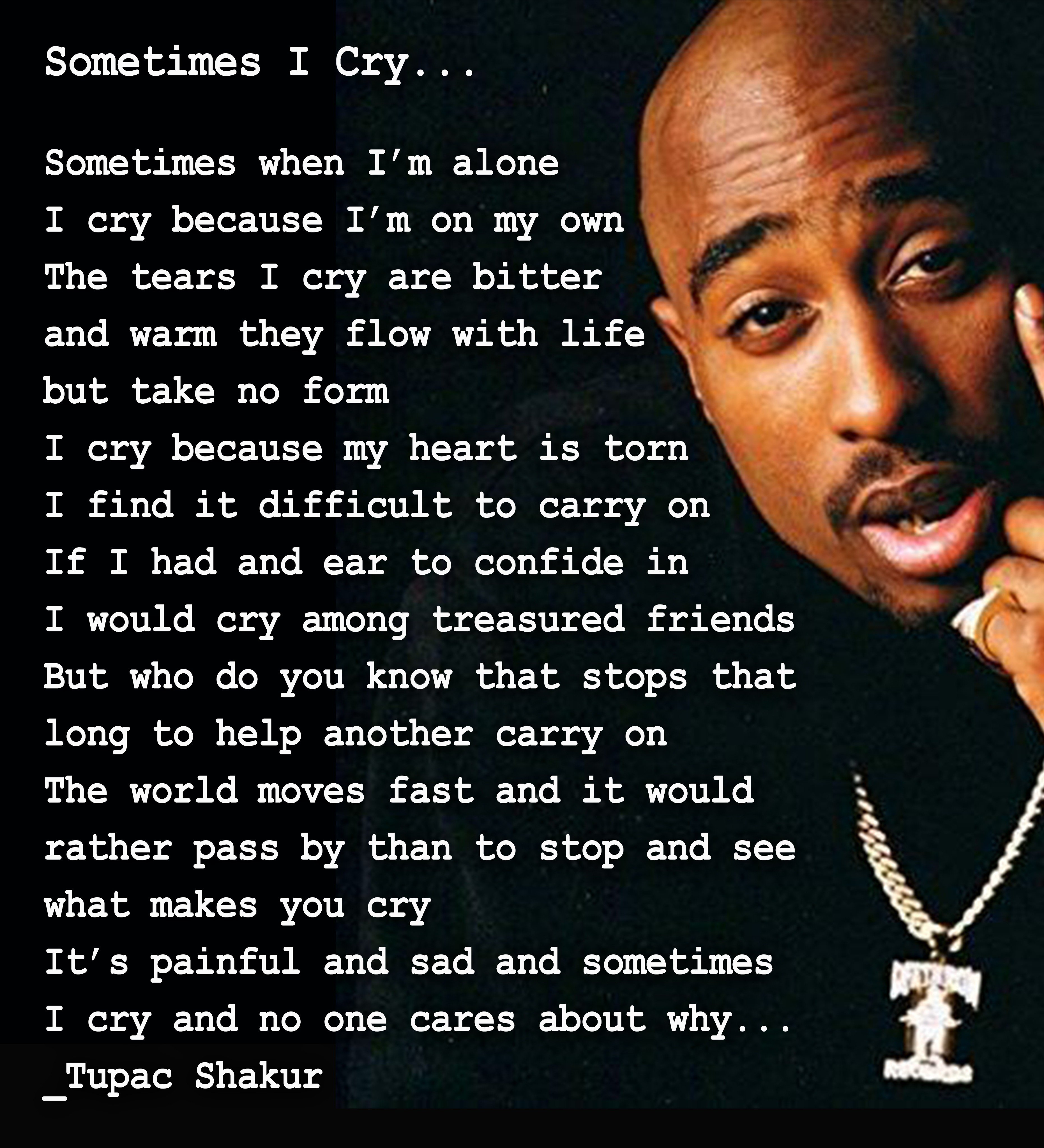 Tupac poems sometimes i cry