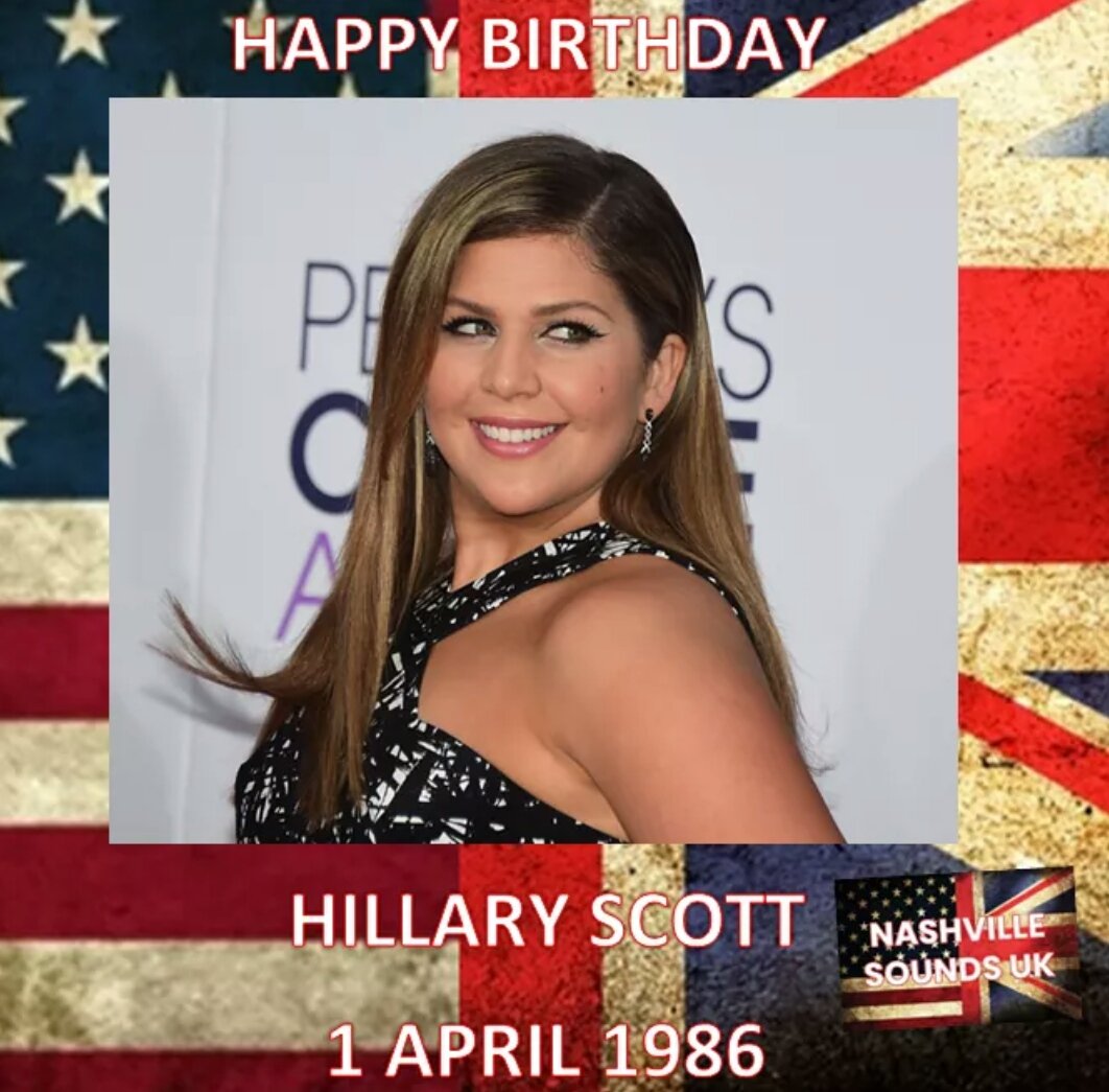 Happy Birthday to Hillary Scott. Scott bis one third of the very successful 