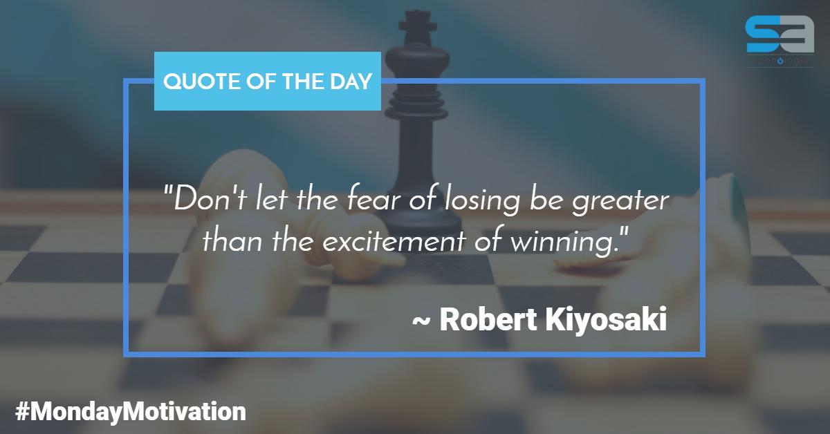 SATechDigital's tweet photo. #MondayMotivation: "Don't let the fear of losing be greater than the excitement of winning." ~ Robert Kiyosaki
#MotivationalMonday https://t.co/i1b07g3KPC