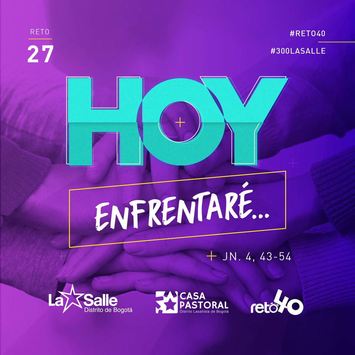 [Reto 40] Sólo superamos aquello que enfrentamos. #Reto40 #R40 #Reto40Zipaquira #300LaSalle