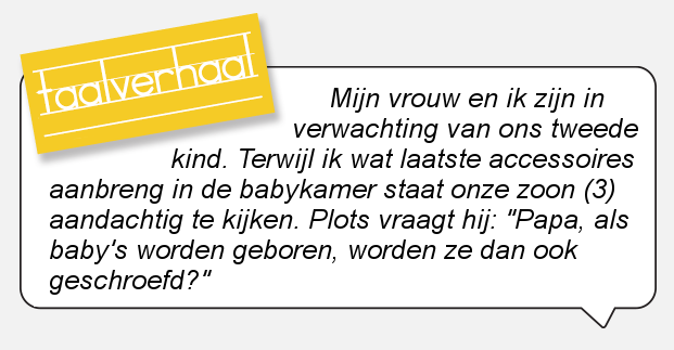 Nee, maar het is wel een flinke klus! #taalverhaal

(Met dank aan de inzender!)