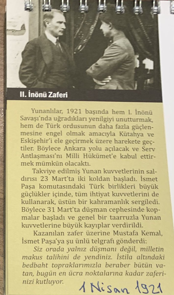 Bugün 1 Nisan, II.İnönü Zaferi'nin 98. yıldönümü.. 
Mustafa Kemal Atatürk ve İsmet İnönü’yü saygı ve özlemle anıyoruz.

 "Siz orada yalnız düşmanı değil, milletin makus talihini de yendiniz" 
Büyük Millet Meclisi Başkanı 
Mustafa Kemal
1 Nisan 1921