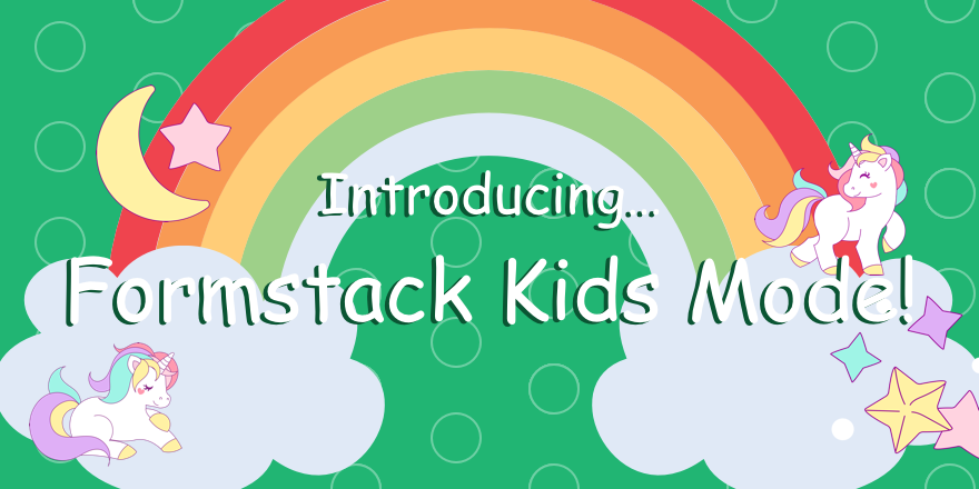 We're dedicated to building a product that can be used by anyone. With that, we're really excited to introduce Formstack Kids Mode, our newest feature designed to empower future form builders everywhere! 

🦄: bit.ly/2Umgtmp

#HappyFormBuilding