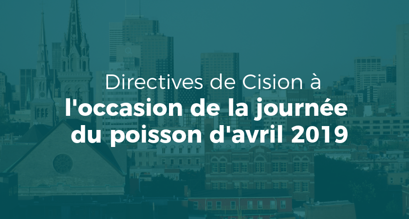 CisionQC's tweet photo. Voici revenu le moment de l’année où Cision met en garde ses clients quant à la diffusion de canulars à l’occasion du poisson d’avril. Pourquoi?

https://t.co/lb0JEU1cT0 https://t.co/zhY1Raptoh