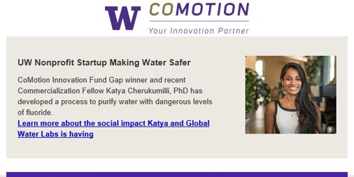 UWCoMotion's tweet photo. Our latest newsletter is out: https://t.co/O2TOtAP385, with news about #AmazonCatalyst, @UW #CoMotionInnovationGapFund recipient @katyac_h2o and her #GlobalWaterLabs project, info about upcoming #Fundamentals4Startups at #CoMotionLabs and more! #HuskyExperience https://t.co/SfV31EfBNp