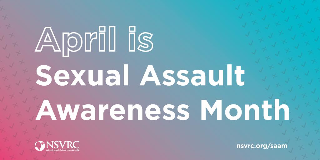 April 1 is the beginning of Sexual Assault Awareness Month. #SAAM is a campaign to raise public awareness about sexual violence and educate communities on how to prevent it. To learn more, visit nsvrc.org.