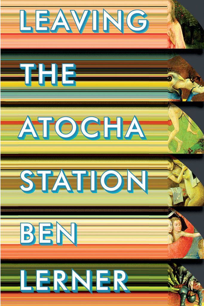 22. Leaving the Atocha Station - Ben Lerner (I hate that I really enjoyed this book)