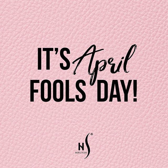HerStylerHQ's tweet photo. Happy April First, or the day we get to watch everyone else pull pranks on each other! #HerStyler #aprilfoolsday https://t.co/fw5xN88AlZ