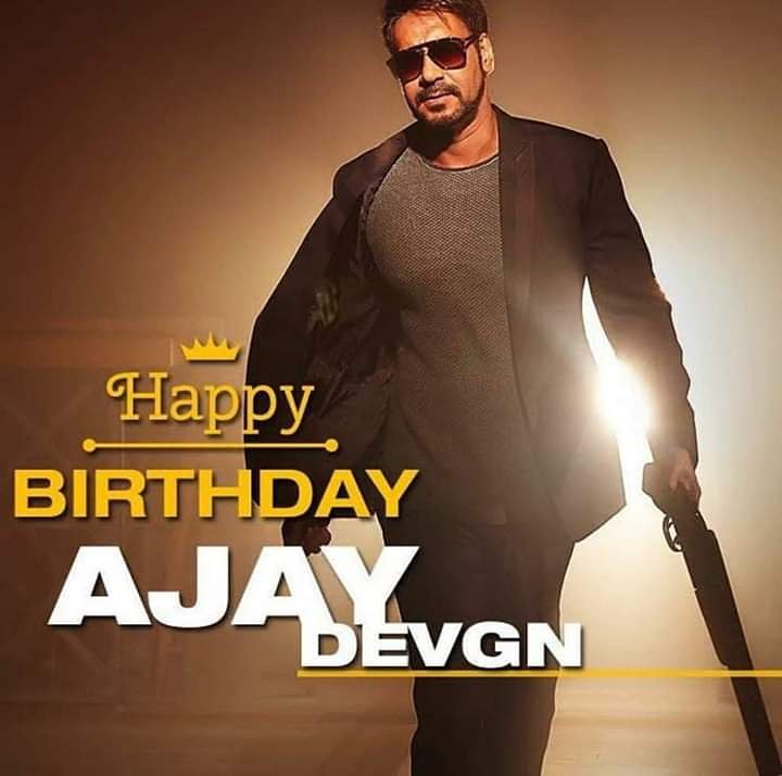 Happy Birthday Ajay Devgn 