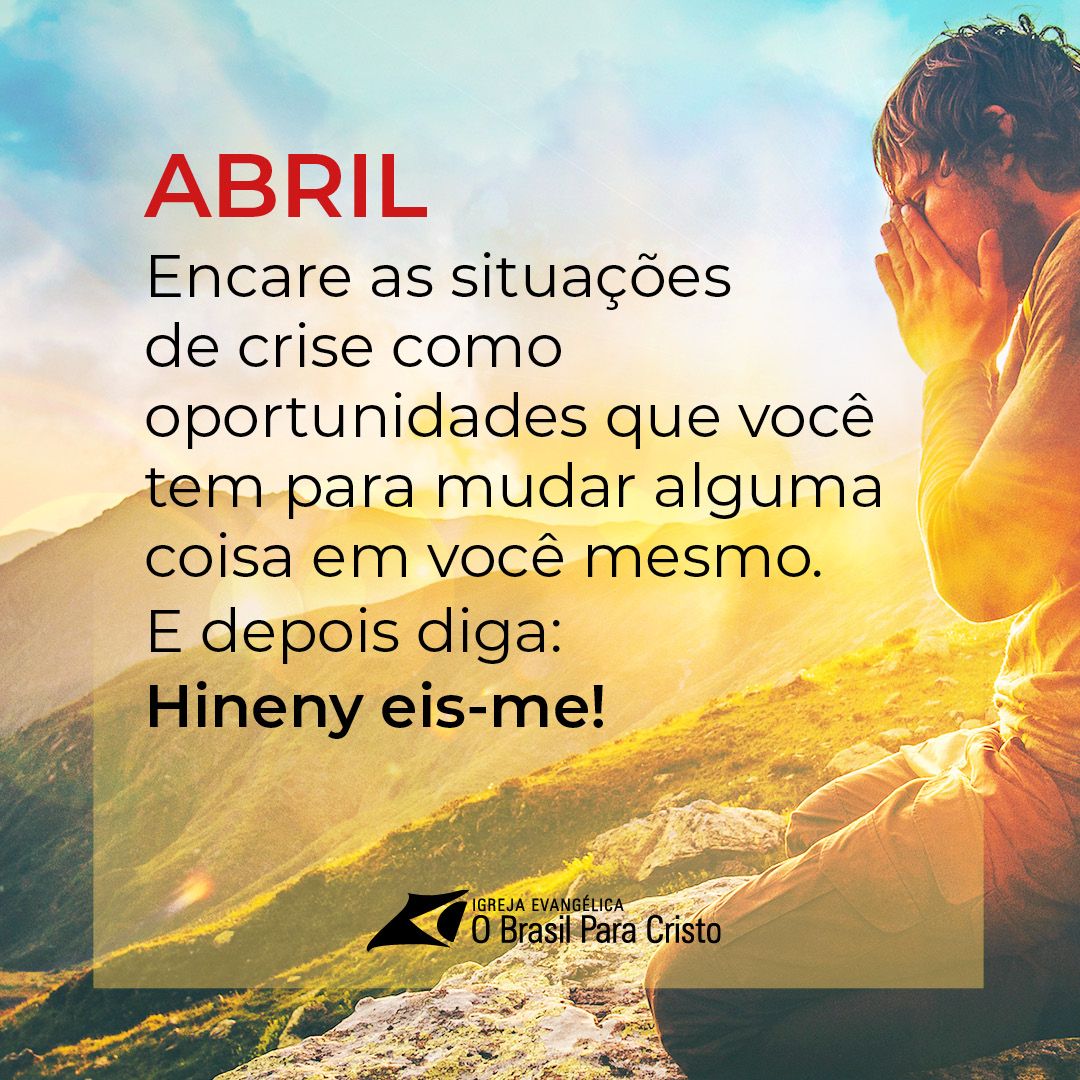 obpcrp's tweet photo. Seja bem Vindo Abril.
Segue a frase que lemos em nossa campanha consagrando o mês de Abril.
Encare as situações de crise como oportunidades que você tem para mudar alguma coisa em você mesmo.
E depois diga:
Hineny eis-me!
#abril #igreja #2019 #OBPC #OBPCRP #igrejaobpcrp https://t.co/ZKqn03Tpir