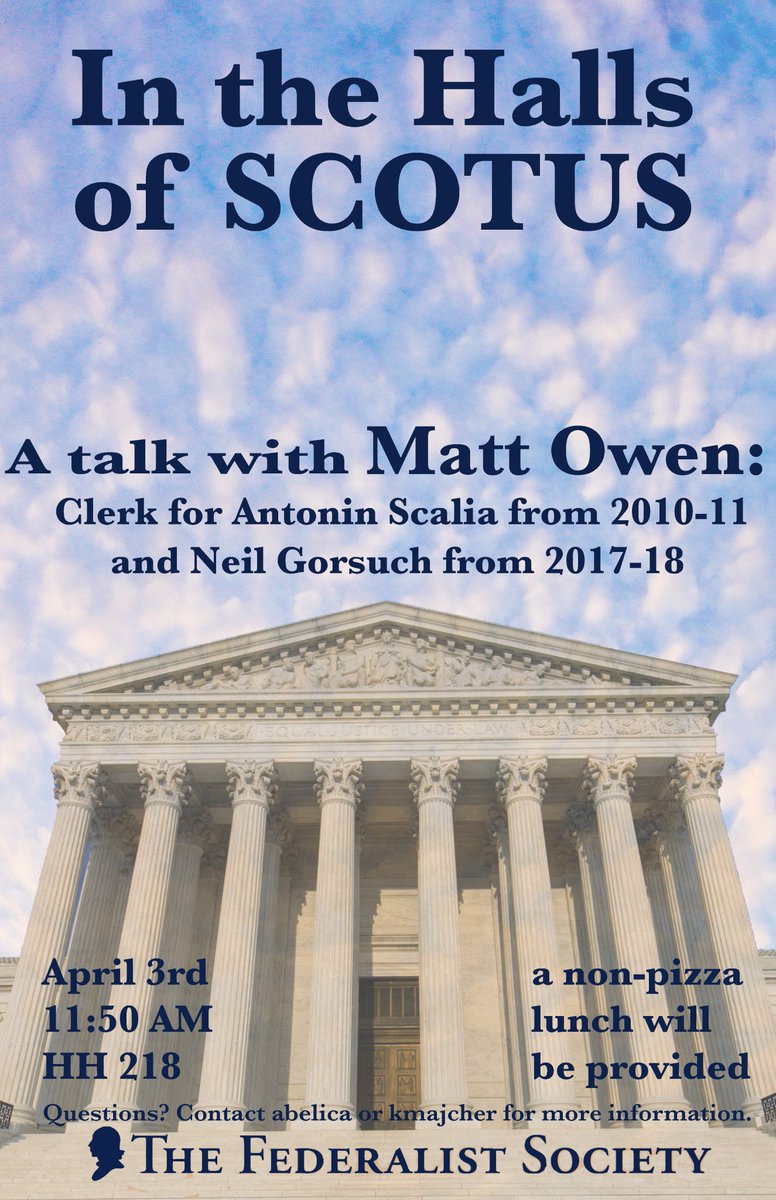 Join us this Wednesday for "In the Halls of SCOTUS" with Matt Owen '08, a former clerk for Justices Antonin Scalia and Neil Gorsuch.

EVENT DETAILS
What: In the Halls of SCOTUS with Matt Owen '08
Where: HH 218
When: Wednesday, April 3, 11:50 AM

Non-pizza lunch provided.