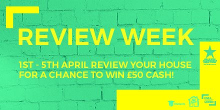 WIN £50! 

Rate or slate your student accommodation as part of the <a href="/HullSTARS/">HullSTARS - HUU</a> review week. 

Fill out a review in five minutes on the ground floor of Student Central from 11am-2pm, Monday to Friday to be in with a chance of wining!