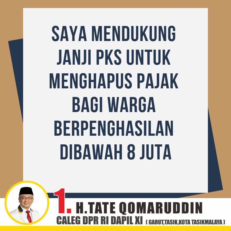 tate_qomaruddin's tweet photo. 15 hari menuju pemilu

Saya mendukung janji PKS untuk menghapus pajak bagi warga berpenghasilan dibawah 8 juta. 

Pilih yg pasti pasti aja atuh.. pilih PKS partai yg selalu mengutamakan&amp;berkhidmat untuk rakyat.

PKS Menang, Prabowo Presiden..
#tasikgarutcoblos_prabowo_sandi https://t.co/GUjaGhAKfu
