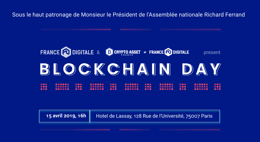 <a href="/CryptoAsset_FR/">Crypto Asset France by France Digitale</a> et France Digitale organise le FD Blockchain Day le 15 avril 2019 prochain à l'Assemblée Nationale :
- 16h- 18h Rencontres startups / VC. 
lnkd.in/emDKzvD
-18h-20h Soirée "blockchain For good" dans notre quotidien. 
lnkd.in/e9RbYPK 
Places limitées