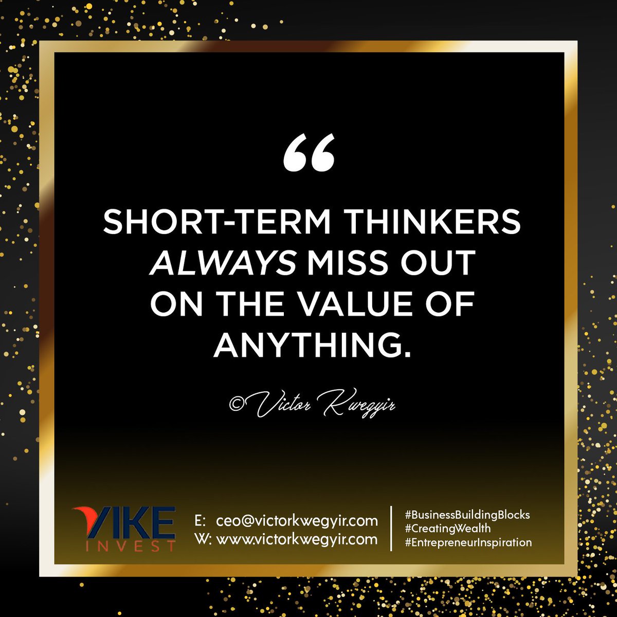 victorkwegyir's tweet photo. #EntrepreneursInspiration #Value #success #short #BusinessBuildingBlocks #CreatingWealth
#ThinkLongTerm #entrepreneur #coaching #consulting #Consultant #expert #CustomerService #services #womeninbusiness #Specialist #businessowner #investingnews #businessman #BusinessWoman https://t.co/lqkIrs8uvD