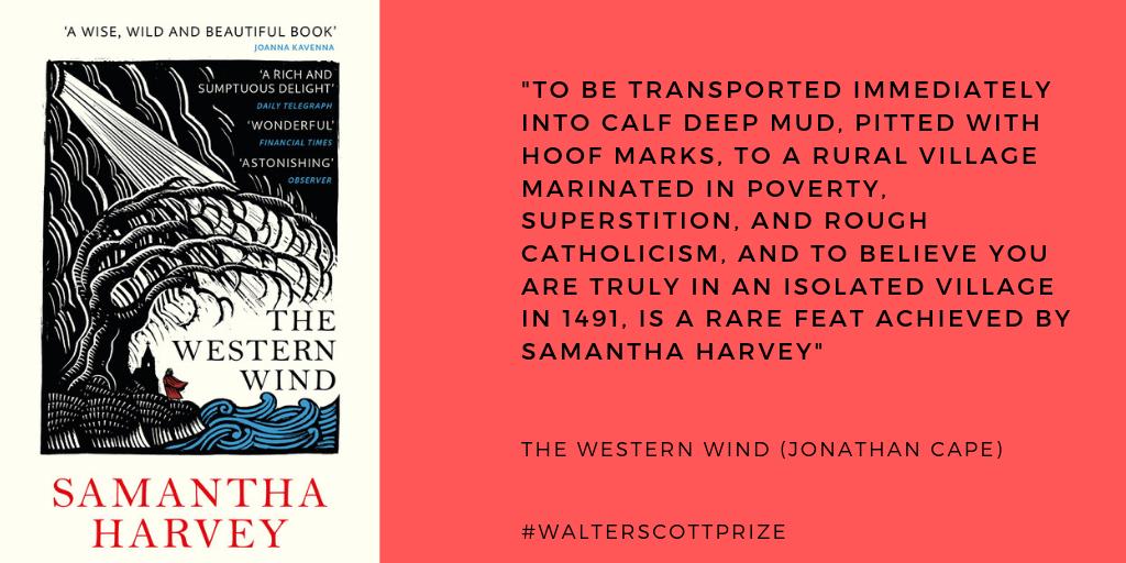 "To be transported immediately into calf deep mud...to a rural village marinated in poverty, superstition, and rough Catholicism, and to believe you are truly in an isolated village in 1491, is a rare feat." 

#walterscottprize shortlisted The Western Wind bit.ly/WSP19short