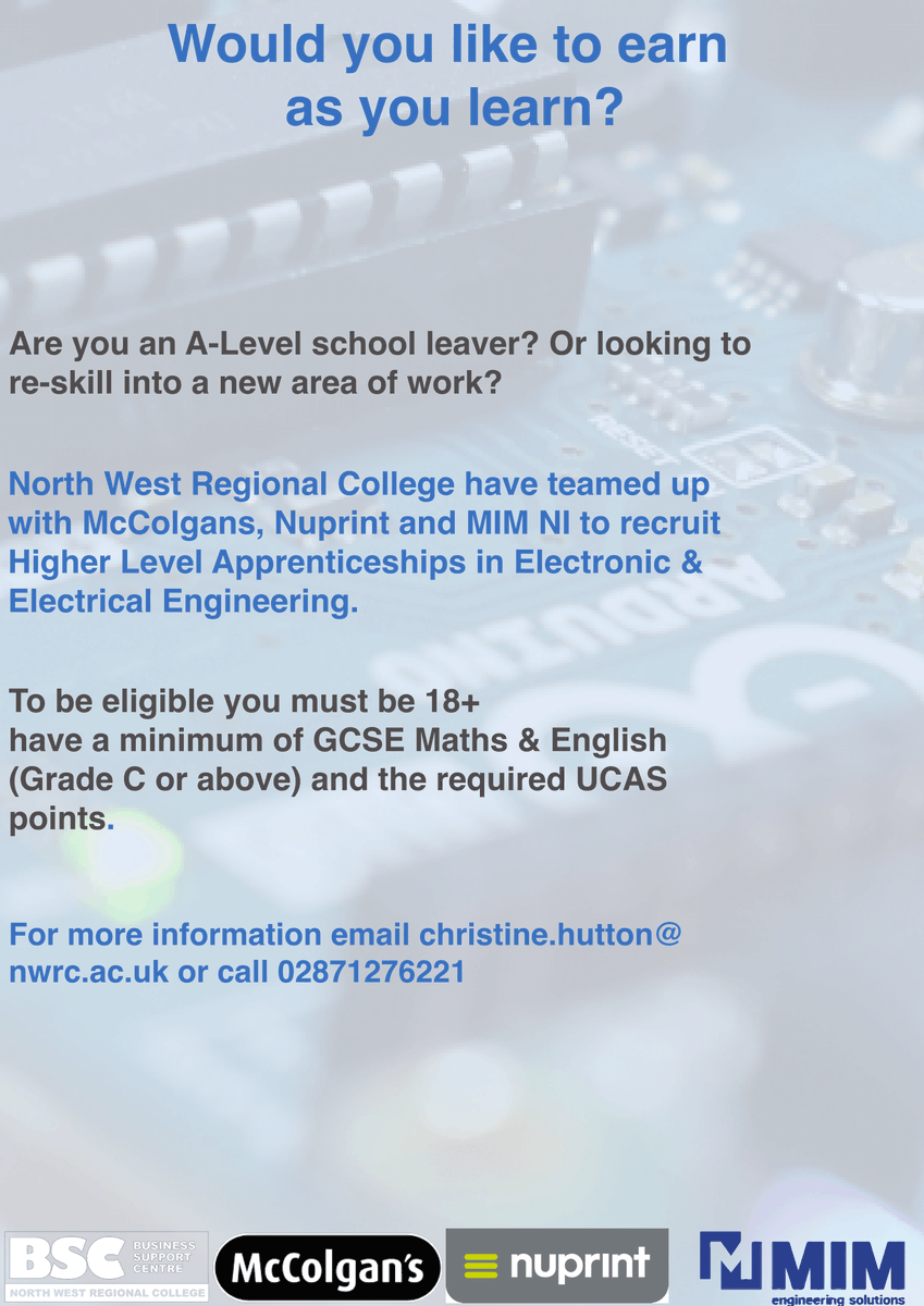 nwrc_bsc's tweet photo. Would you like to earn as you learn? @mynwrc are seeking applicants to undertake a Higher Level Apprenticeship in Electronic and Electrical Engineering with local companies @MIMNILTD, @NuPrintTech and #McColgans. To apply click here, https://t.co/fQ1q8hoBm6 https://t.co/dGHcYZrv4o