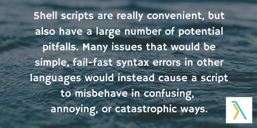afronski's tweet image. There is an old sysadmin proverb which says that in N lines of #shell #script there are N+1 errors. Thankfully there is #Shellcheck - a tool which helps everyone who wrote/maintain non-trivial #scripts. Here you have an example of how it can save your ass: bit.ly/2UeCG5T