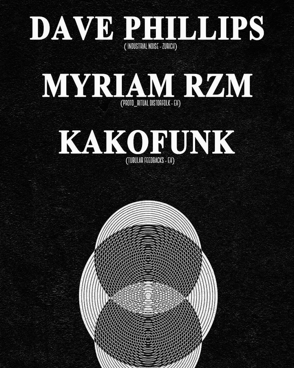 Distopia mutante presenta:

Dave Phillips (Industrial Noize – Zurich), Myriam RZM (Proto_Ritual Distorfolk – EH) &amp; Kakofunk (Tubular Feedbacks – EH)

05.04.19 
High Bilbao 
20:00 
6 euros

facebook.com/events/1550122…

#davephillips #industrial #zurich #myriamrzm #distorfolk