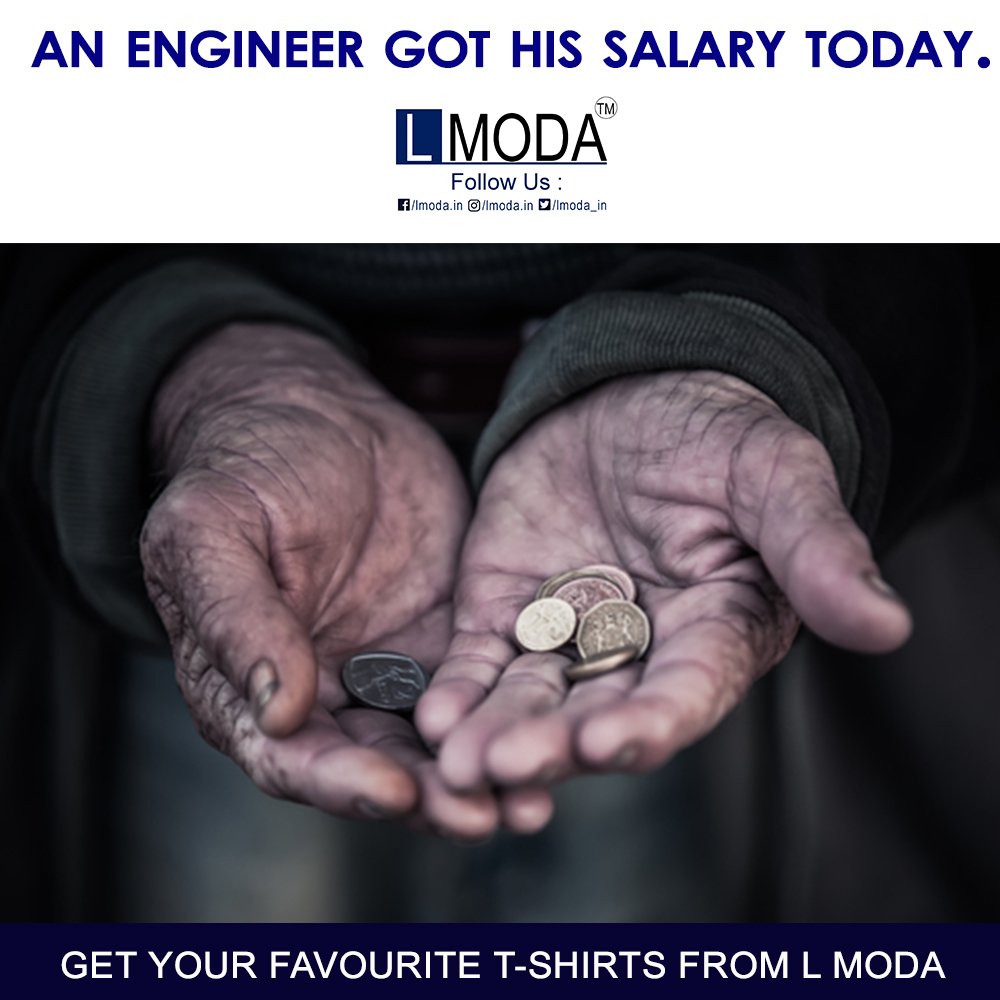 LMODA_IN's tweet photo. 😂 #SALARY OF #ENGINEERS BEYOND EXPECTATION 🤣
#LMODA #tshirt #descent #fashion #brand #trend #clothing #ootd #style #dontmiss #travel #follow #like4like https://t.co/Cyb5zLf8CB