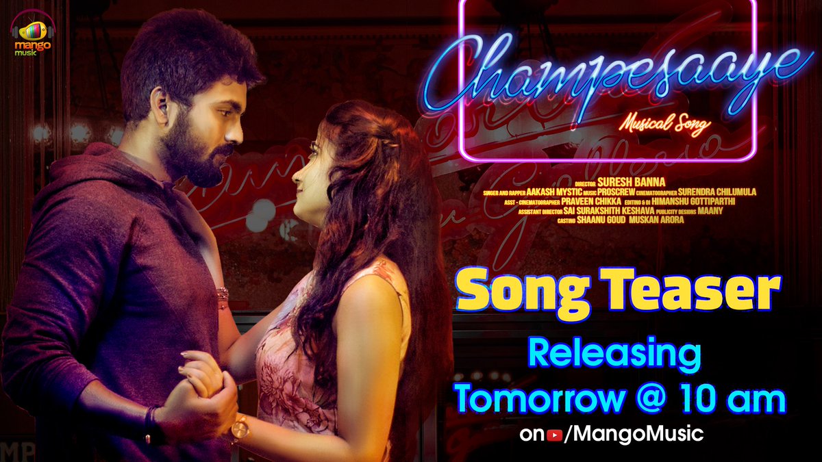 MangoMusicLabel's tweet photo. #Champesaaye, A Feel Good Romantic π Song Teaser Releasing Tomorrow @ 10AM
Stay Tuned to @MangoMusicLabel
Feat #ShaanuGoud #MuskanArora
Directed by #SureshBanna
Sung by #AakashMystic
A #Proscrew Musical πΆ https://t.co/UVGNR0YB2n