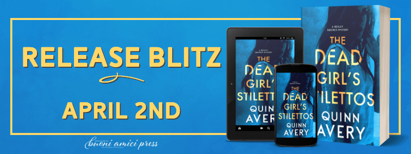 {RELEASE DAY BLITZ} The Dead Girl’s Stilettos By Quinn Avery – <a href="/BookEnthusiast1/">The Book Enthusiast</a> <a href="/BuoniAmiciPress/">Buoni Amici Press</a> tfaulcbookreviews.wordpress.com/2019/04/02/rel…