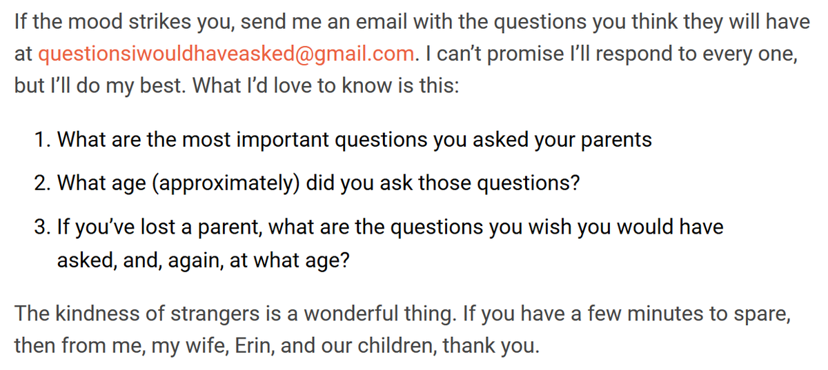 My brilliant, lovely colleague, @Ned_Smith, was recently diagnosed with terminal brain cancer. He's 37 &amp; doesn't expect to see 40. He's recording videos for his 4 children to answer questions he would have answered if cancer hadn't struck. Please help him generate questions &amp; RT.