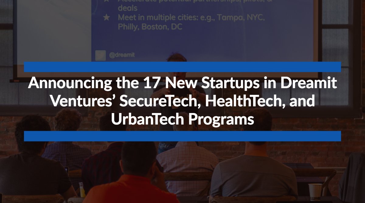 dreamit's tweet photo. We're thrilled to announce the 17 startups that are participating in our Spring 2019 UrbanTech, SecureTech, and HealthTech cohorts! Learn all about the latest cohort here: https://t.co/NuMJMGDBFX https://t.co/8ult2jWI35