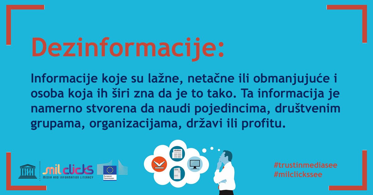 Dezinformacije: Informacije koje su lažne, netačne ili obmanjujuće i osoba koja ih širi zna da je to tako. Ta informacija je namerno stvorena da naudi pojedincima, društvenim grupama, organizacijama, državi ili profitu.