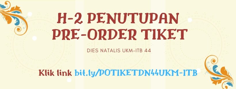 dn44ukm's tweet photo. Pre-Order Tiket akan ditutup pada Kamis, 4 April 2019 pukul 23.59
Pastikan kamu sudah PO dan membayar sebelum tanggal tersebut, terimakasih:) https://t.co/swBGXrVbL3