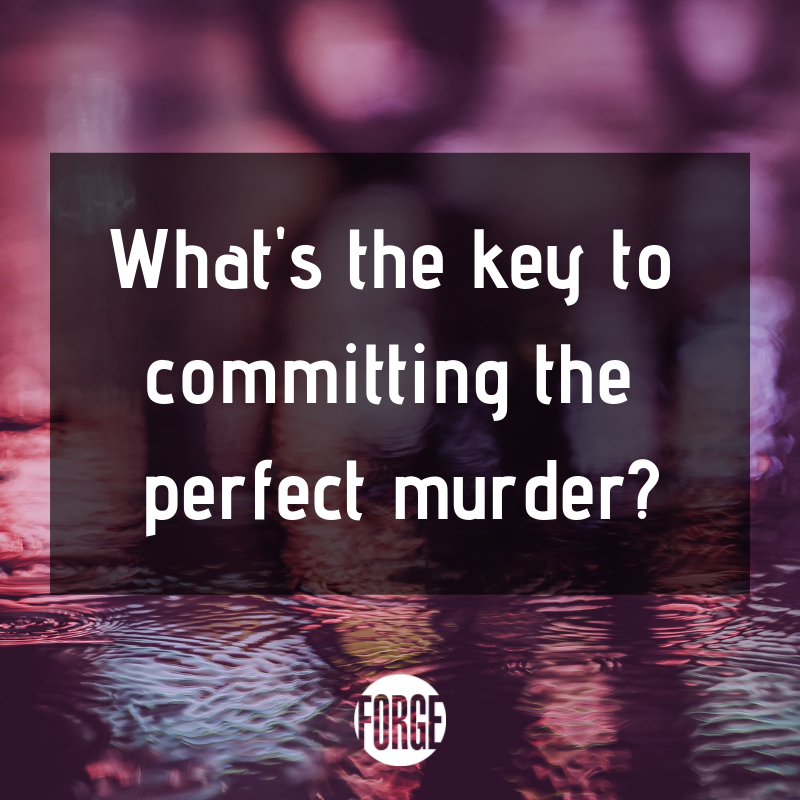 ForgeReads's tweet photo. So. #ForgeCrimeChat q4: The age old question readers want to know...

@HankPRyan, @RachelHowzell, @goldman_matthew, @ChetTheDog, @SL_Smith_

What's the recipe for a perfect murder?
We think it's not leaving any physical evidence. Or corrupting it all like, say, in #GoneToDust? https://t.co/y8JlOuLQqx